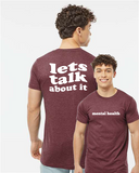 Mental Hetalth, Lets Talk about it Tee