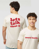 Mental Hetalth, Lets Talk about it Tee